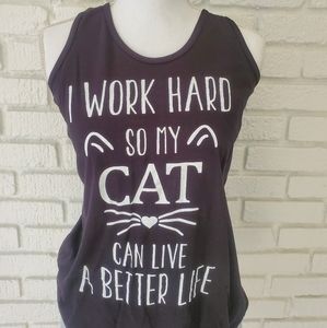 I Work Hard So My Cat Can Live A Better Life